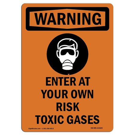 SIGNMISSION Safety Sign, OSHA WARNING, 14" Height, Aluminum, Enter At Your Own, Portrait OS-WS-A-1014-V-13165